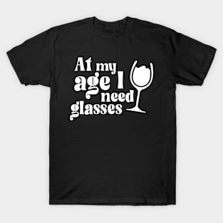 I need Glasses T-Shirt